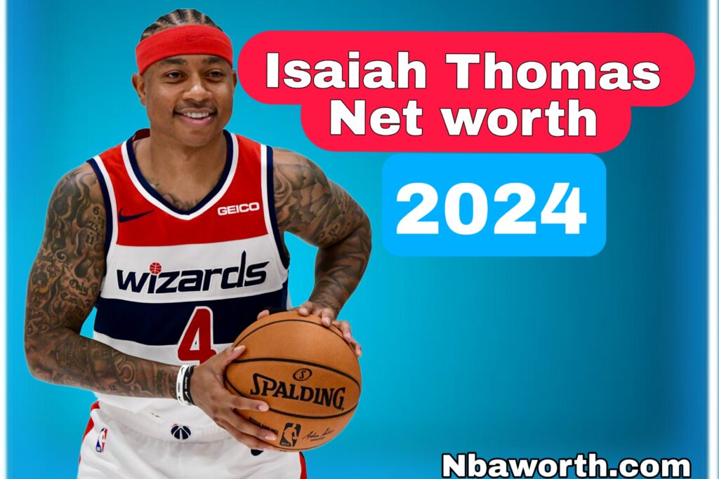 Isaiah Thomas Net Worth 2024,Sucess, investment And Salary